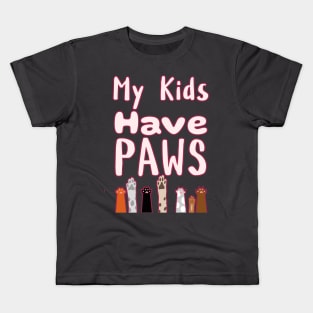 My Kids Have Paws Kids T-Shirt